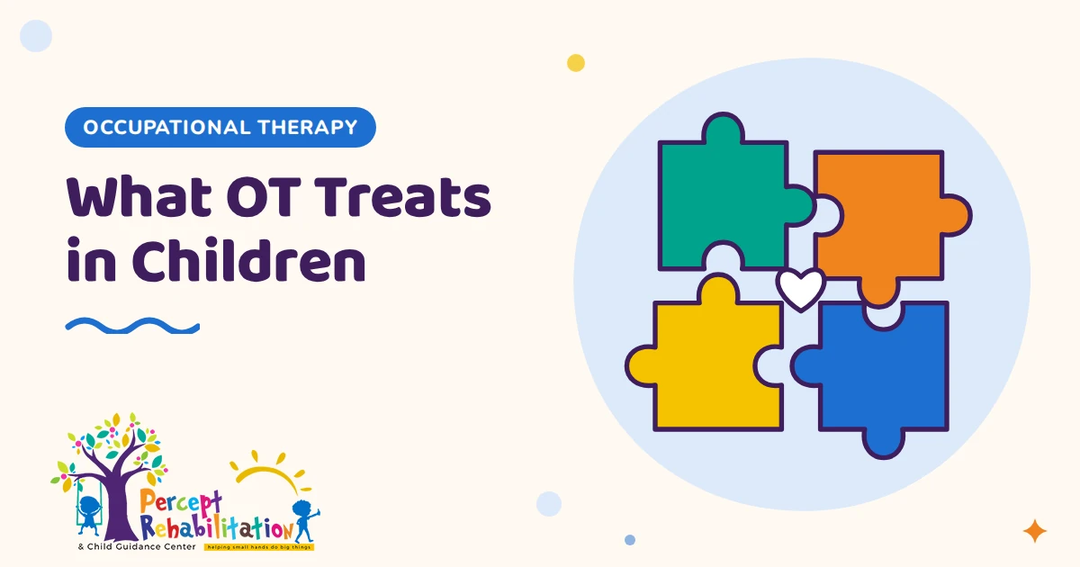 Occupational Therapy for Kids: What Conditions Does It Treat?